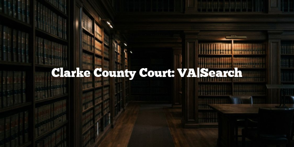 Clarke County Court: VA|Search