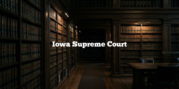 Iowa Supreme Court
